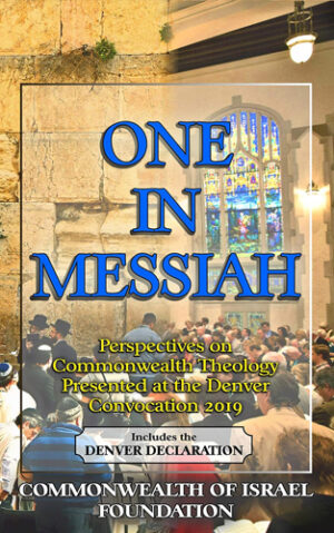 One in Messiah: Perspectives on Commonwealth Theology – Presented at the Denver Convocation 2019