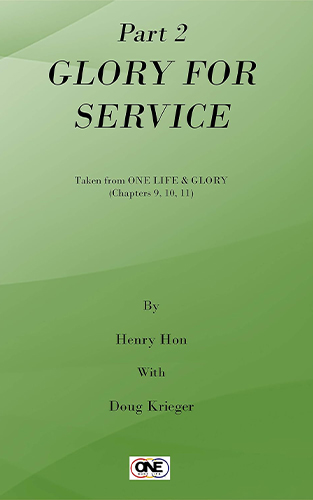 Part 2: Glory for Service - Taken from ONE LIFE and GLORY Chapters 9,10,11