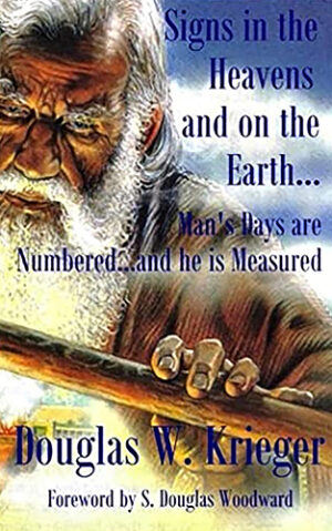 Signs in the Heavens and on the Earth: Man’s Days are Numbered and he is Measured