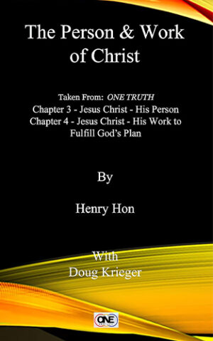The Person and Work of Christ - ONE TRUTH Book 2